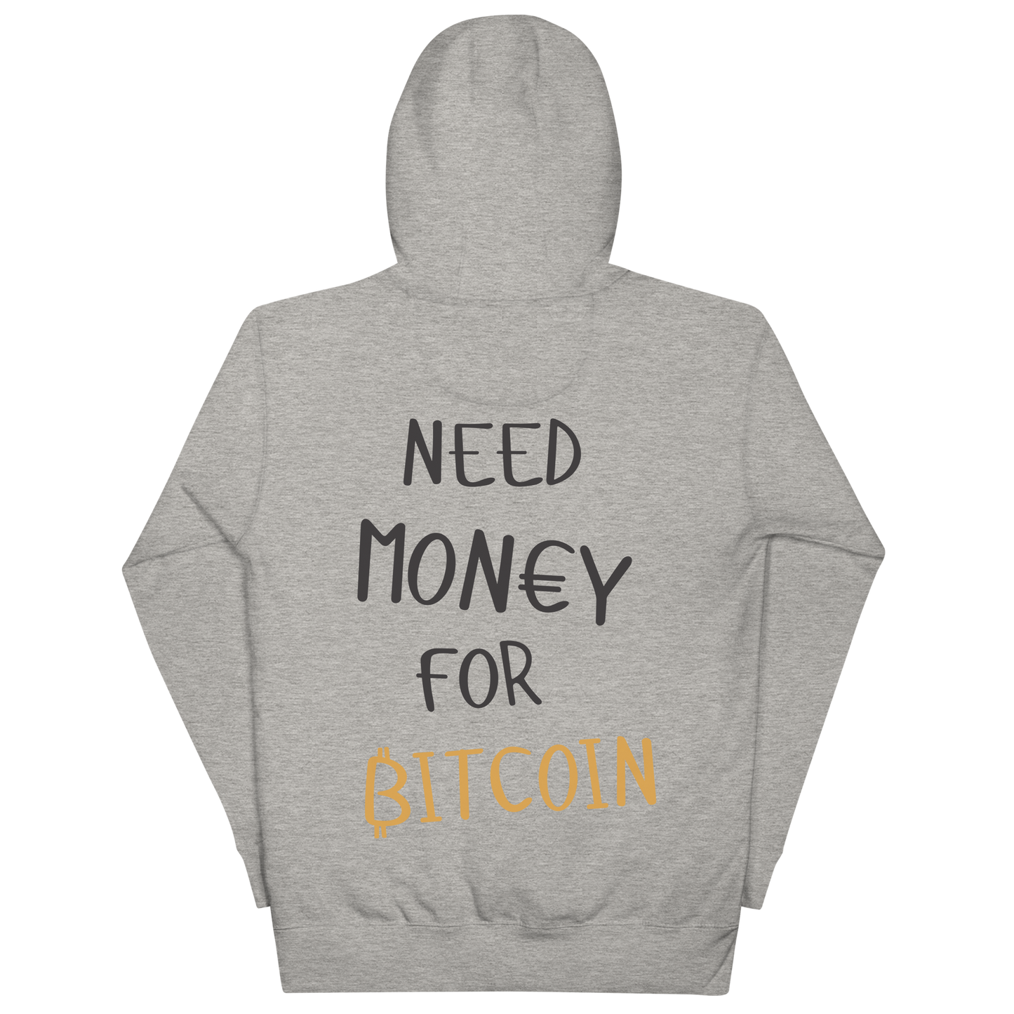 Need Money for Bitcoin | ₿itXstyle Premium Hoodie