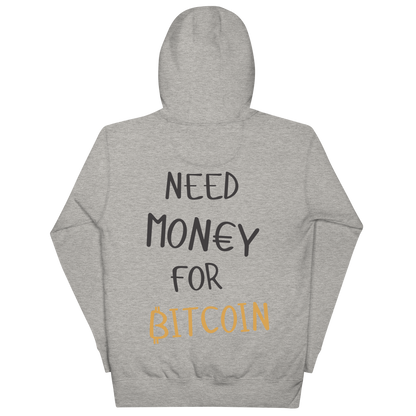 Need Money for Bitcoin | ₿itXstyle Premium Hoodie