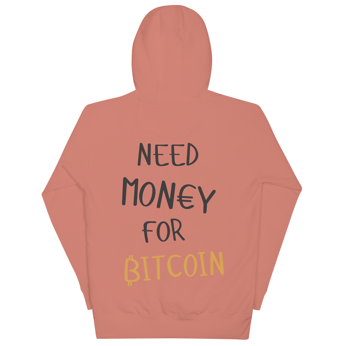 Need Money for Bitcoin | ₿itXstyle Premium Hoodie