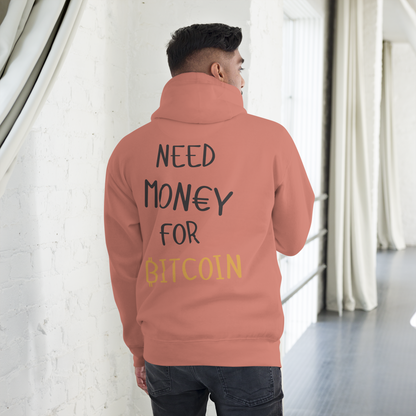 Need Money for Bitcoin | ₿itXstyle Premium Hoodie