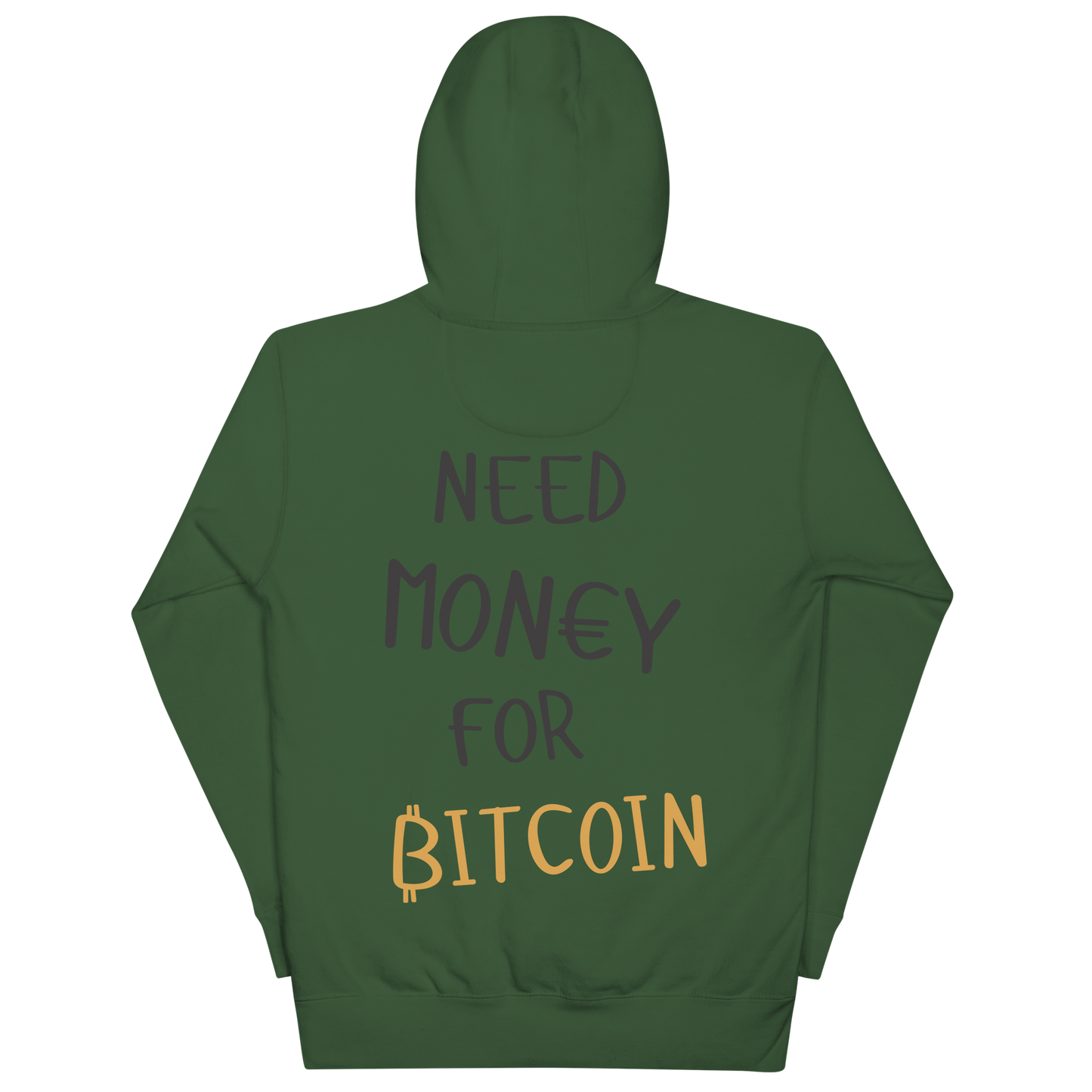 Need Money for Bitcoin | ₿itXstyle Premium Hoodie